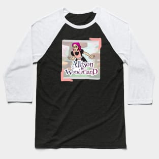 Allison in Wonderland Podcast Baseball T-Shirt